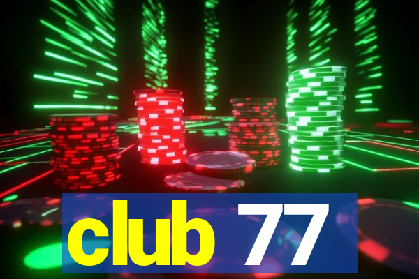 club 77